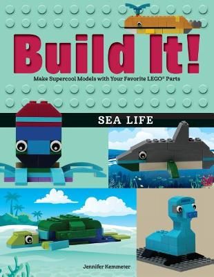 Picture of Build It! Sea Life: Make Supercool Models with Your Favorite LEGO (R) Parts