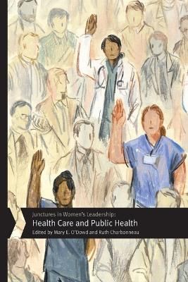 Picture of Junctures in Women's Leadership: Health Care and Public Health