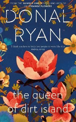 Picture of The Queen of Dirt Island: From the Booker-longlisted No.1 bestselling author of Strange Flowers