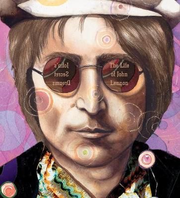 Picture of John's Secret Dreams: The Life of John Lennon