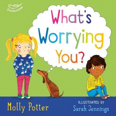 Picture of What's Worrying You?: A mindful picture book to help small children overcome big worries