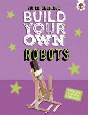Picture of Build Your Own Robots: Super Engineer