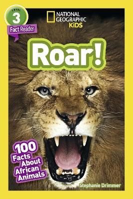 IES . National Geographic Kids Readers: Roar! 100 Fun Facts About African  Animals (Readers)