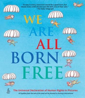 Picture of We Are All Born Free: The Universal Declaration of Human Rights in Pictures