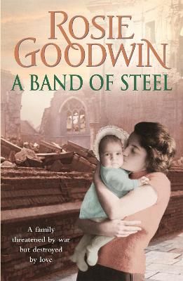 Picture of A Band of Steel: A family threatened by war but destroyed by love...