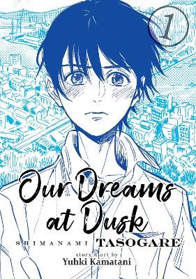 Picture of Our Dreams at Dusk: Shimanami Tasogare Vol. 1