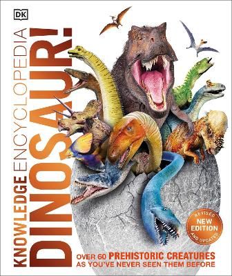 Picture of Knowledge Encyclopedia Dinosaur!: Over 60 Prehistoric Creatures as You've Never Seen Them Before