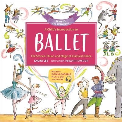 Picture of A Child's Introduction to Ballet (Revised and Updated): The Stories, Music, and Magic of Classical Dance