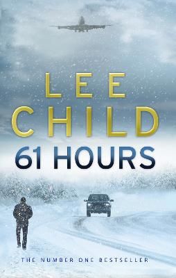 Picture of 61 Hours: (Jack Reacher 14)