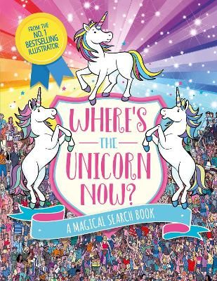 Picture of Where's the Unicorn Now?: A Magical Search and Find Book