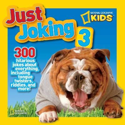 Picture of Just Joking 3: 300 Hilarious Jokes About Everything, Including Tongue Twisters, Riddles, and More! (Just Joking)