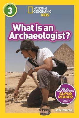 Picture of What is an Archaeologist? (L3) (National Geographic Readers)
