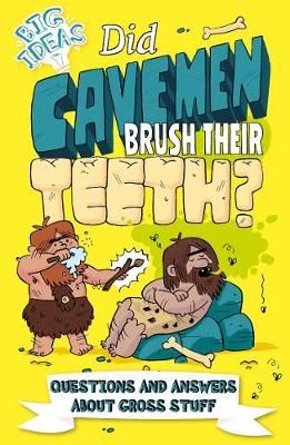 Picture of Did Cavemen Brush Their Teeth?: Questions and Answers About Gross Stuff