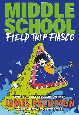 Picture of Middle School: Field Trip Fiasco: (Middle School 13)