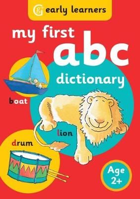 Picture of ABC Dictionary (My First ): 250 words with easy colour illustrations in 48 pages to help your child (0-5) become confident with first words