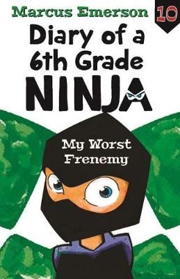 Picture of Diary of a 6th Grade Ninja Book 10: My Worst Frenemy