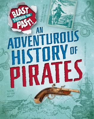 Picture of Blast Through the Past: An Adventurous History of Pirates