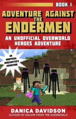 Picture of Adventure Against the Endermen: An Unofficial Overworld Heroes Adventure, Book One