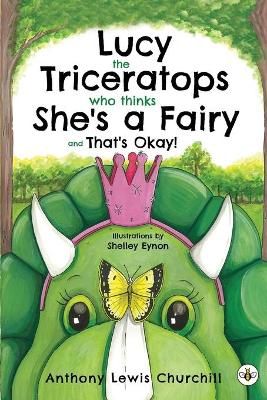 Picture of Lucy the Triceratops Who Thinks She's a Fairy and That's Okay!