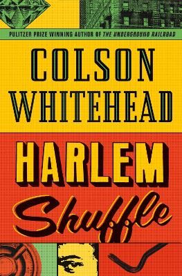 Picture of Harlem Shuffle: from the author of The Underground Railroad
