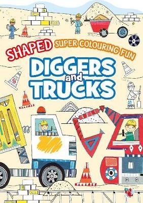 Picture of Shaped Super Colouring Fun: Diggers and Trucks