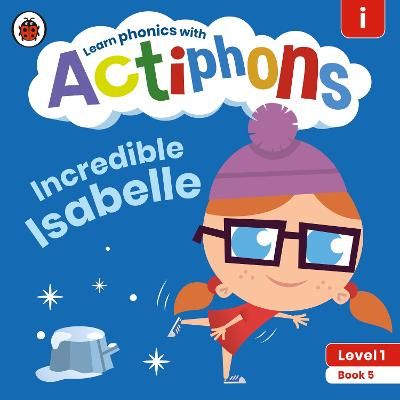 Picture of Actiphons Level 1 Book 5 Incredible Isabelle: Learn phonics and get active with Actiphons!
