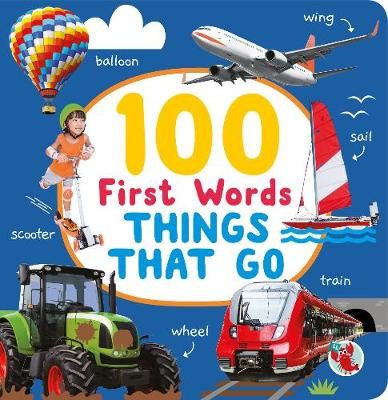 Picture of 100 First Words Things that Go