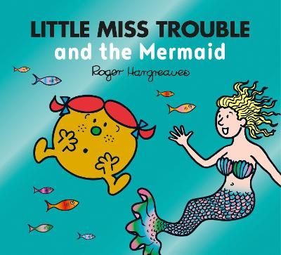 Picture of Little Miss Trouble and the Mermaid (Mr. Men & Little Miss Magic)
