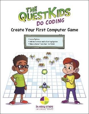 Picture of Create Your First Computer Game in easy steps: The QuestKids do Coding