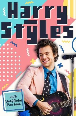 Picture of Harry Styles: The Ultimate Fan Book (100% Unofficial)