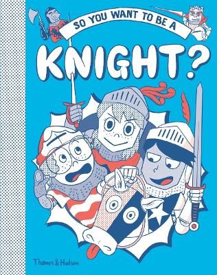 Picture of So you want to be a Knight?