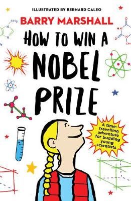 Picture of How to Win a Nobel Prize: Shortlisted for the Royal Society Young People's Book Prize