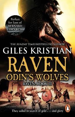 Picture of Raven 3: Odin's Wolves: (Raven: 3): A thrilling, blood-stirring and blood-soaked Viking adventure from bestselling author Giles Kristian