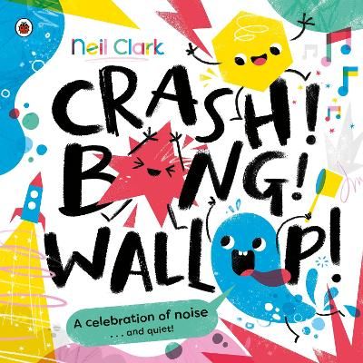 Picture of Crash! Bang! Wallop!: Three noisy friends are making a riot, till they learn to be calm, relax and be quiet