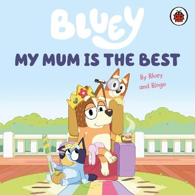 Picture of Bluey: My Mum Is the Best