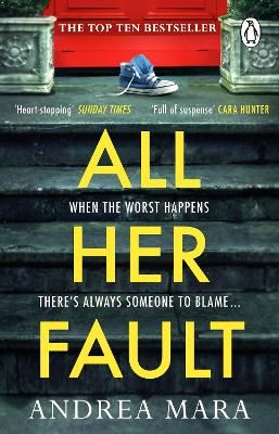 Picture of All Her Fault: The breathlessly twisty Sunday Times bestseller everyone is talking about