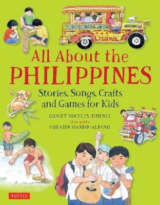 Picture of All About the Philippines: Stories, Songs, Crafts and Games for Kids