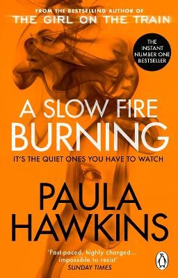 Picture of A Slow Fire Burning: The addictive bestselling Richard & Judy pick from the multi-million copy bestselling author of The Girl on the Train