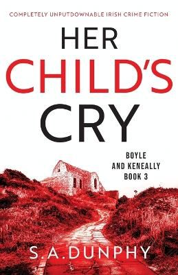 Picture of Her Child's Cry: Completely unputdownable Irish crime fiction