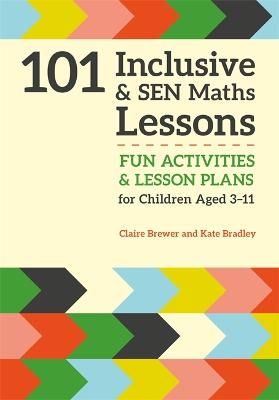 Picture of 101 Inclusive and SEN Maths Lessons: Fun Activities and Lesson Plans for Children Aged 3 - 11