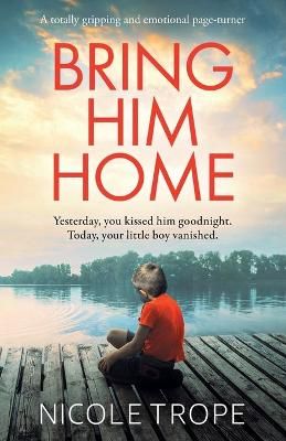 Picture of Bring Him Home: A totally gripping and emotional page-turner