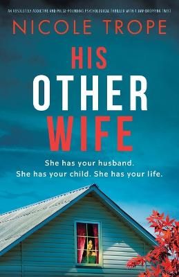 Picture of His Other Wife: An absolutely addictive and pulse-pounding psychological thriller with a jaw-dropping twist