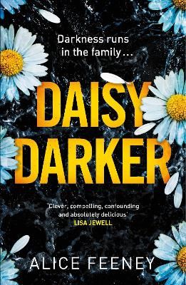 Picture of Daisy Darker: A Gripping Psychological Thriller With a Killer Ending You'll Never Forget