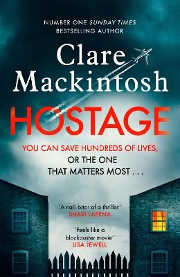 Picture of Hostage: The emotional 'what would you do?' thriller from the Sunday Times bestseller