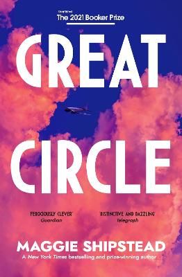 Picture of Great Circle: The soaring and emotional novel shortlisted for the Women's Prize for Fiction 2022 and shortlisted for the Booker Prize 2021