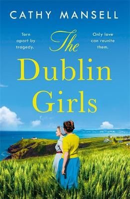 Picture of The Dublin Girls: A powerfully heartrending family saga of three sisters in 1950s Ireland