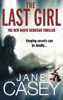 Picture of The Last Girl: (Maeve Kerrigan 3)