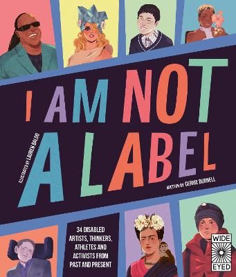 Picture of I Am Not a Label: 34 disabled artists, thinkers, athletes and activists from past and present