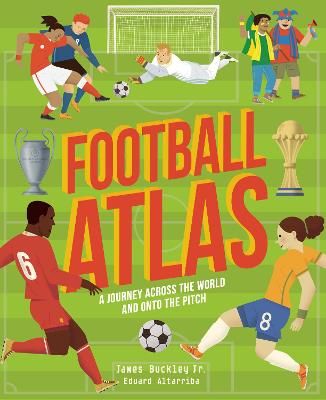 Picture of Football Atlas: A journey across the world and onto the pitch