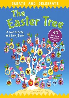 Picture of Create and celebrate: The Easter Tree: A Lent Activity and Story Book